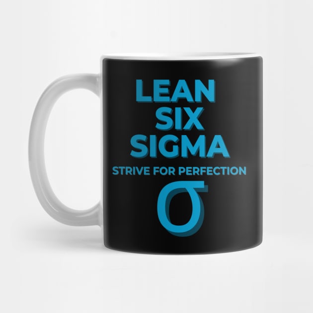 LEAN SIX SIGMA, strive for perfection by Viz4Business